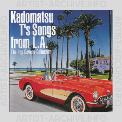Sampler - Kadomatsu T's Songs From L. A. - The Pop Covers Collection