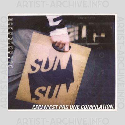 Sampler - Sun Sun - Ceci N'est Pas Une Compilation ..