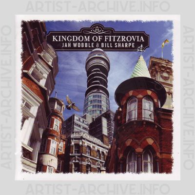 Jah Wobble & Bill Sharpe - Kingdom Of Fitzrovia