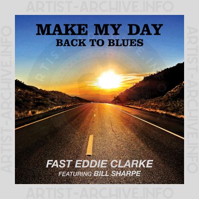 Fast Eddie Clarke feat. Bill Sharpe - Make My Day, Back To The Blues