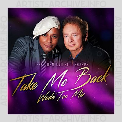 Leee John & Bill Sharpe - Take Me Back (Wade Teo Mix)