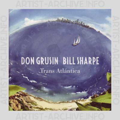 Don Grusin & Bill Sharpe - Trans Atlántica