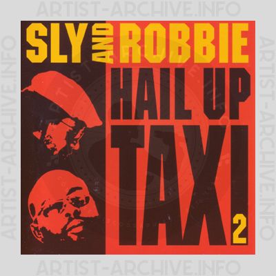 Sly And Robbie - Hail Up Taxi 2
