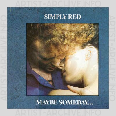 Simply Red - Maybe Someday...