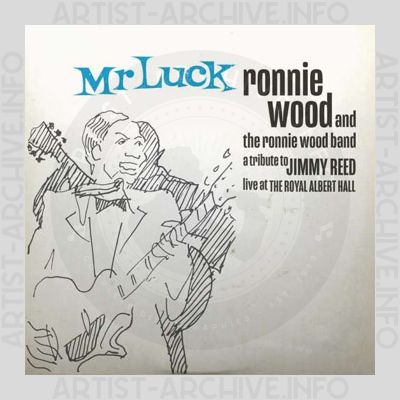 Ronnie Wood - Mr. Luck - A Tribute To Jimmy Reed - Live At The Royal Albert Hall