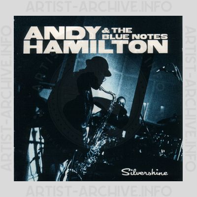 Andy Hamilton & The Blue Notes - Silvershine