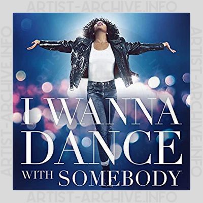 Soundtrack - I Wanna Dance With Somebody (The Movie: Whitney New, Classic And Reimagined)