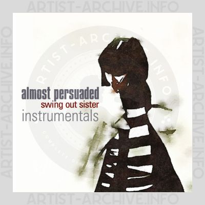 Swing Out Sister - Almost Persuaded - Instrumentals