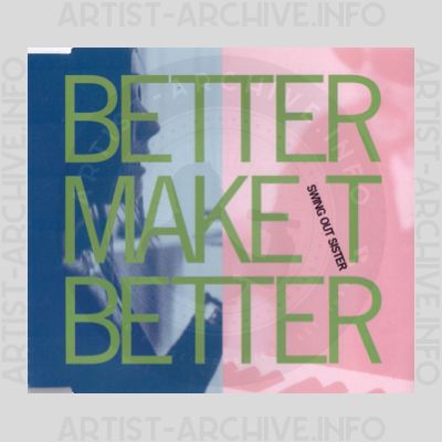 Swing Out Sister - Better Make It Better