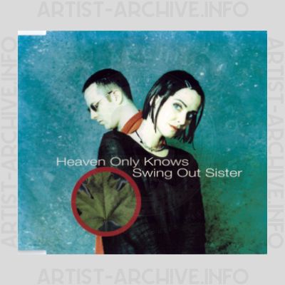 Swing Out Sister - Heaven Only Knows