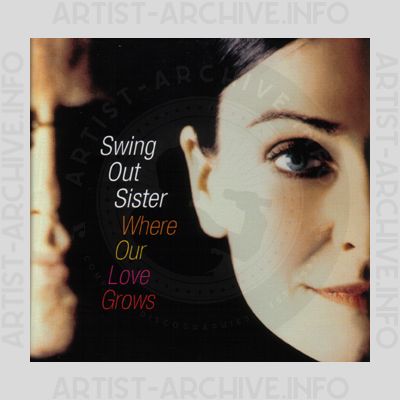 Swing Out Sister - Where Our Love Grows