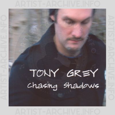 Tony Grey - Chasing Shadows