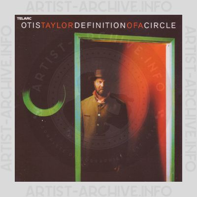 Otis Taylor - Definition Of A Circle