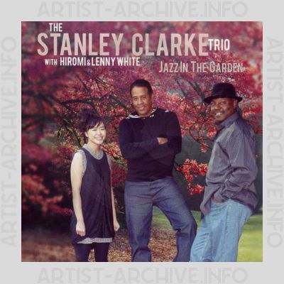 The Stanley Clarke Trio with Hiromi & Lenny White - Jazz In The Garden