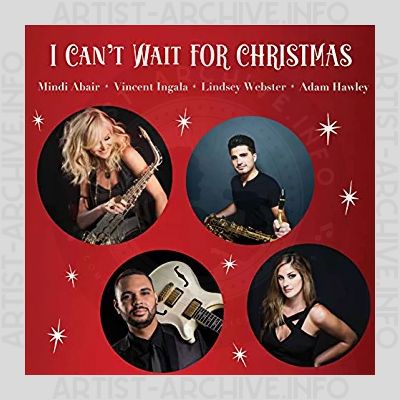 Mindi Abair feat. Vincent Ingala, Lindsey Webster & Adam Hawley - I Can't Wait For Christmas