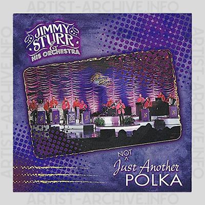 Jimmy Sturr And His Orchestra - Not Just Another Polka