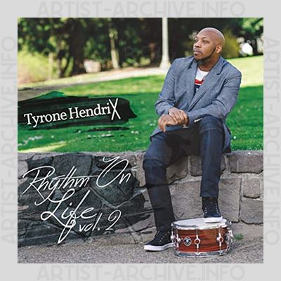 Tyrone Hendrix - Rhythm On Life, Vol. 2
