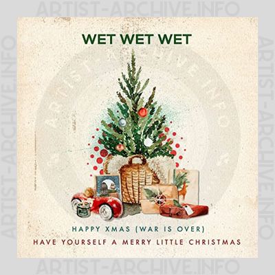Wet Wet Wet - Happy Xmas (War Is Over) / Have Yourself A Merry Little Christmas