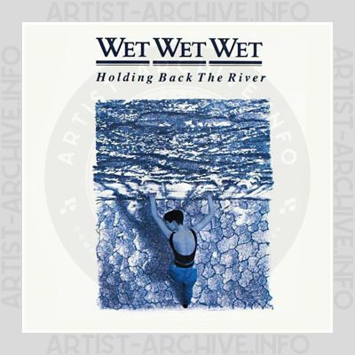 Wet Wet Wet - Holding Back The River