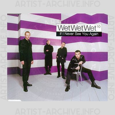 Wet Wet Wet - If I Never See You Again