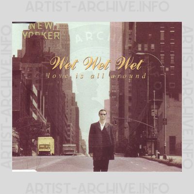 Wet Wet Wet - Love Is All Around