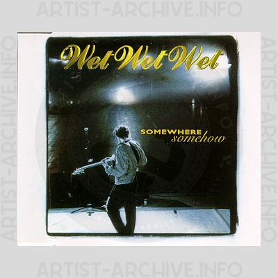 Wet Wet Wet - Somewhere Somehow