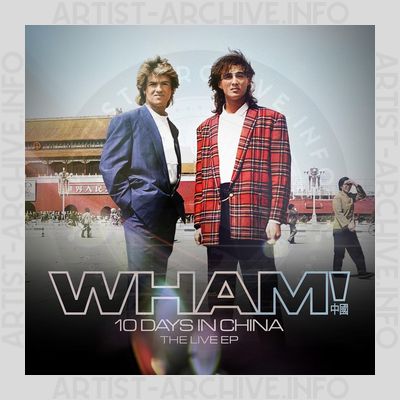 Wham! – 10 Days In China - The Live EP