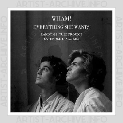 Wham! - Everything She Wants (Random House Project Extended Disco Mix)