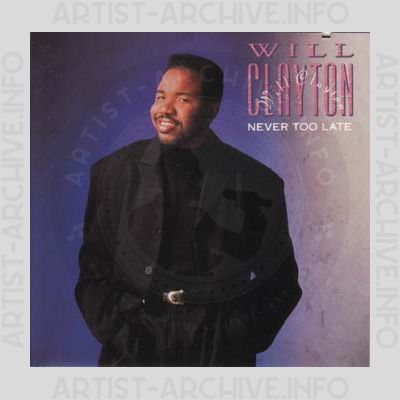 Will Clayton - Never Too Late