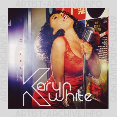 Karyn White - Carpe Diem - Seize The Day