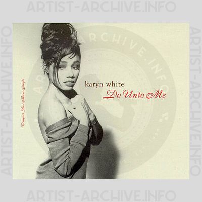 Karyn White - Do Unto Me