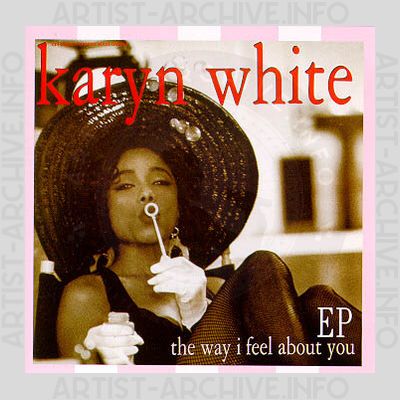 Karyn White - The Way I Feel About You EP