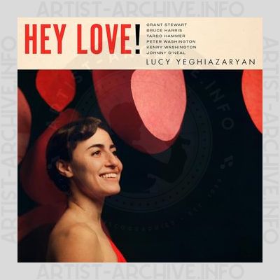 Lucy Yeghiazaryan - Hey Love!