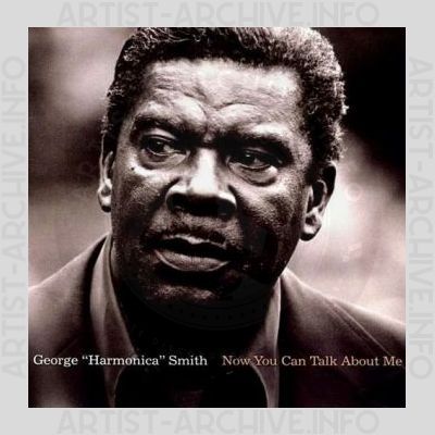 George "Harmonica" Smith – Now You Can Talk About Me