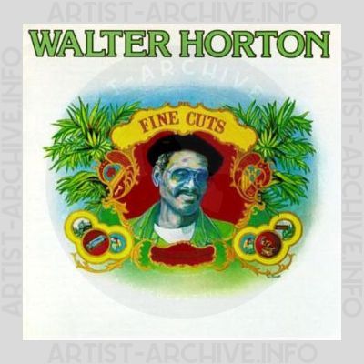 Walter Horton – Fine Cuts