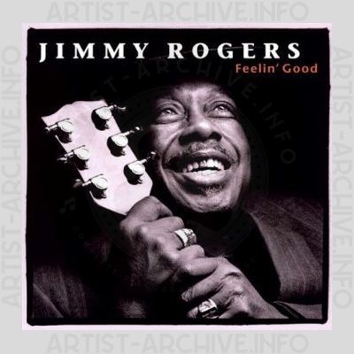 Jimmy Rogers – Feelin' Good