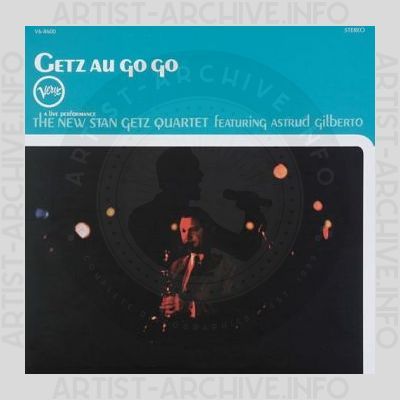 The New Stan Getz Quartet Featuring Astrud Gilberto – Getz Au Go Go
