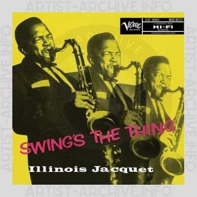 Illinois Jacquet – Swing's The Thing