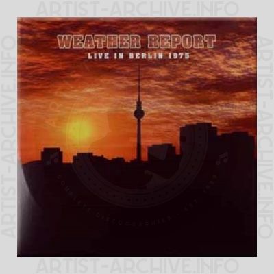 Weather Report – Live In Berlin 1975