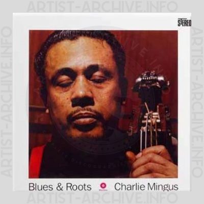 Charles Mingus – Blues & Roots