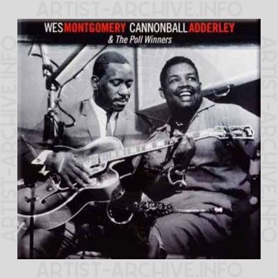 Wes Montgomery, Cannonball Adderley & The Poll Winners – Wes Montgomery, Cannonball Adderley & The Poll Winners