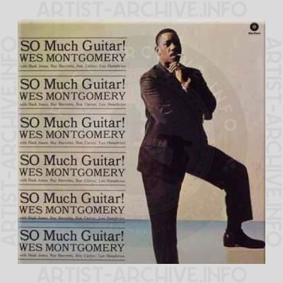 Wes Montgomery – So Much Guitar!