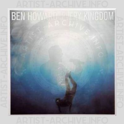Ben Howard – Every Kingdom
