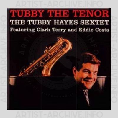 The Tubby Hayes Sextet – Tubby the Tenor