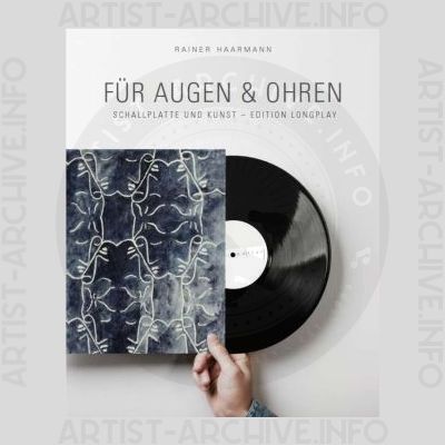 Rainer Haarmann – Für Augen & Ohren - Schallplatte und Kunst