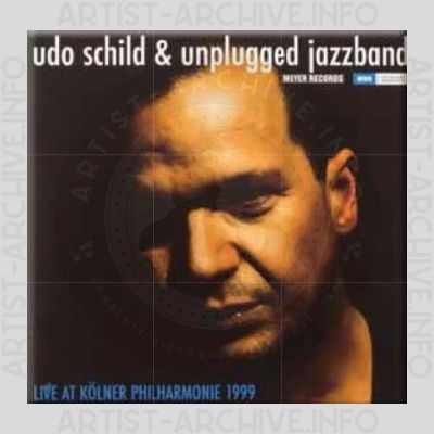 Udo Schild & Unplugged Jazzband – Live at Kölner Philharmonie 1999