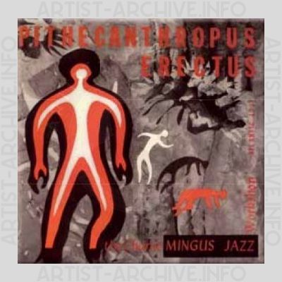 Charles Mingus – Pithecanthropus Erectus