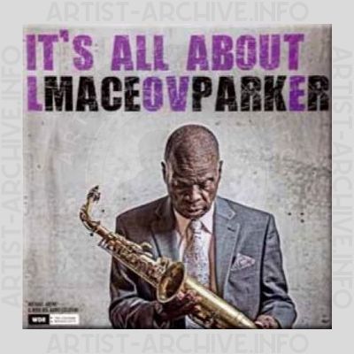 Maceo Parker – It's All About Love