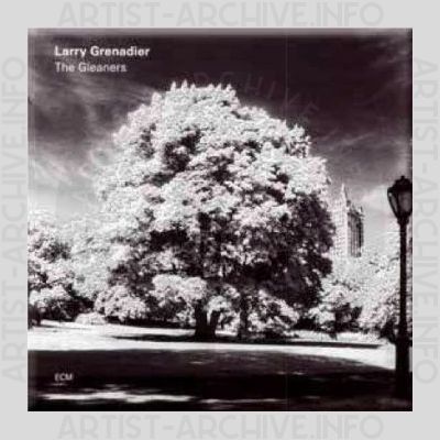 Larry Grenadier – The Gleaners