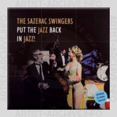 The Sazerac Swingers – Put the Jazz Back in Jazz!